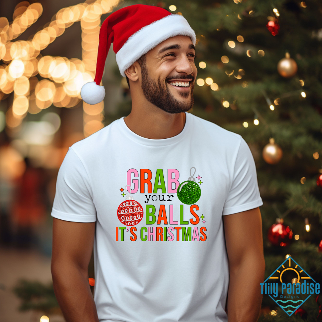 Grab Your Balls It's Christmas T-Shirt