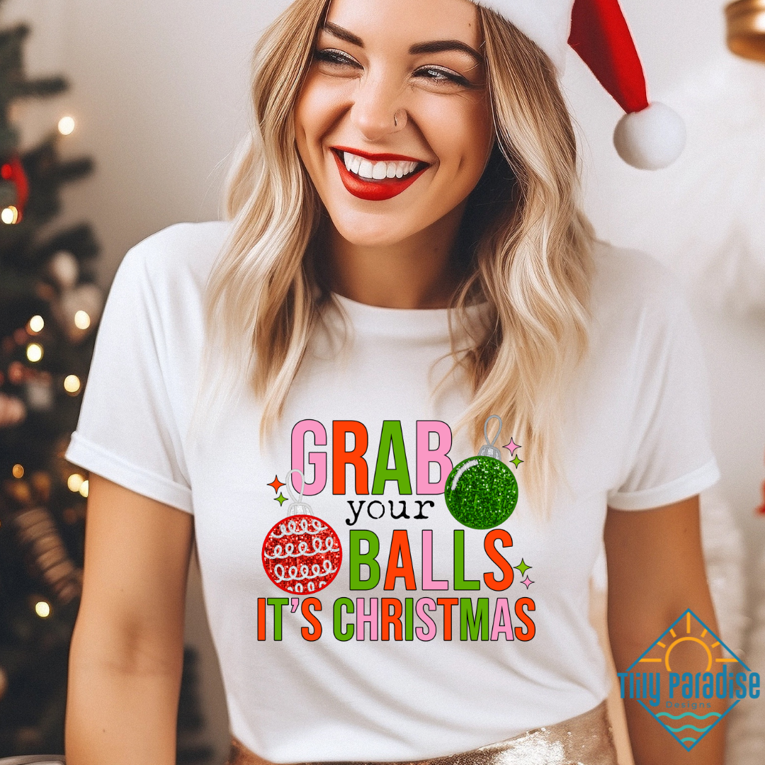 Grab Your Balls It's Christmas T-Shirt